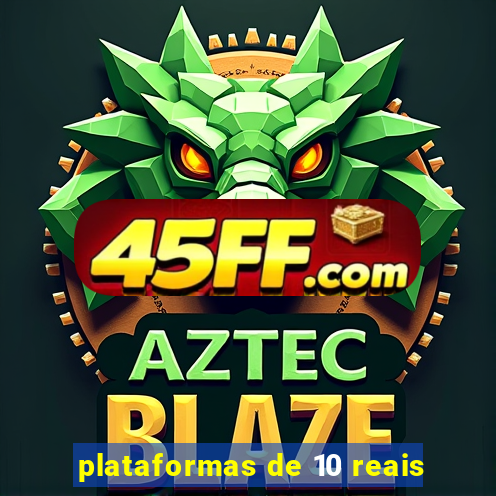 plataformas de 10 reais